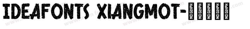 IdeaFonts XiangMoT字体转换